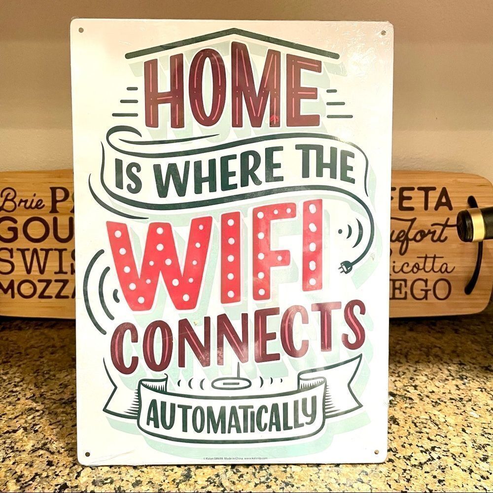 NWT Metal Wall Sign “ Home is where the Wi-Fi connects automatically” 12” x 8.5”